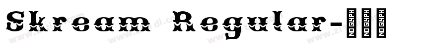 Skream Regular字体转换
